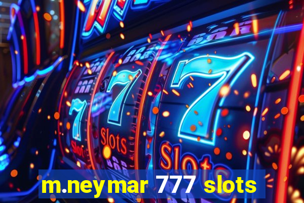 m.neymar 777 slots